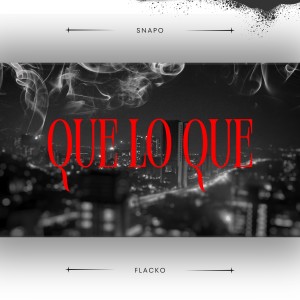 Flacko的專輯Que lo Que (Explicit)