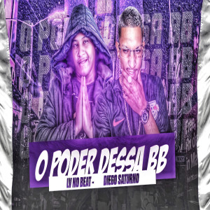 收聽LV no Beat的O Poder Dessa Bb歌詞歌曲