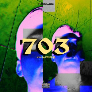 Album 703 (Explicit) from AZRIELJOE