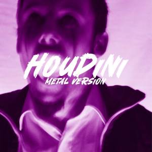 Album Houdini (Metal Version) from Leo(日本)