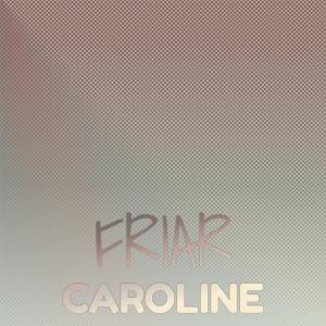 Various Artists的專輯Friar Caroline