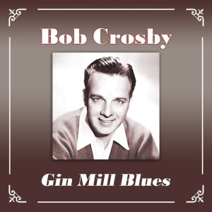 ดาวน์โหลดและฟังเพลง This Never Happened Before พร้อมเนื้อเพลงจาก Bob Crosby