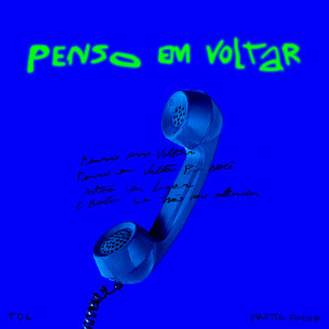 Listen to Penso em Voltar (Explicit) song with lyrics from TDL