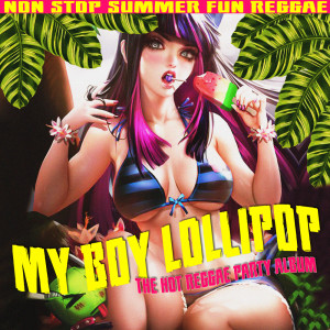 อัลบัม My Boy Lollipop (The Hot Reggae Party Album) ศิลปิน Various Artists