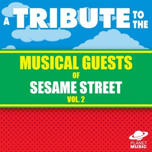 อัลบัม A Tribute to the Musical Guests of Sesame Street Vol. 2 ศิลปิน The Hit Co.