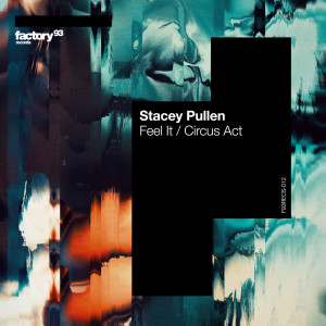 收听Stacey Pullen的Circus Act (Nic Fanciulli Remix)歌词歌曲