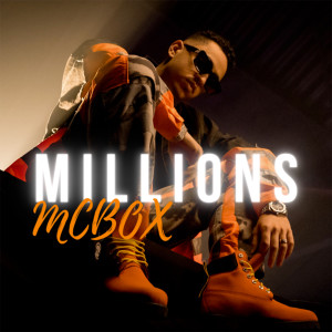 Listen to Millions song with lyrics from McBox