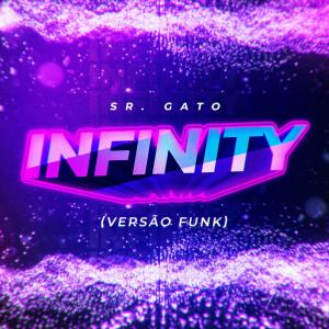 Sr. Gato的专辑Infinity (Versão Funk)