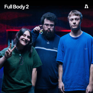 Full body 2的专辑Full Body 2 on Audiotree Live