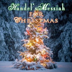 London Philharmonic Orchestra & Chorus的專輯Handel's Messiah For Christmas