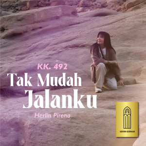 อัลบัม Tak Mudah Jalanku (Kk. 492) ศิลปิน Herlin Pirena