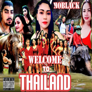 KoBlack的专辑Welcome to Thailand (Explicit)