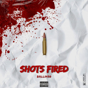 Album Shots Fired (Explicit) from Ballin30