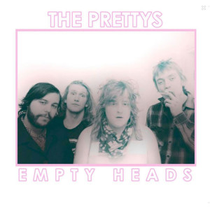 The Prettys的專輯Empty Heads