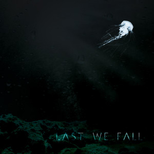 Dengarkan I'm Human, You're a Hazard lagu dari Last We Fall dengan lirik