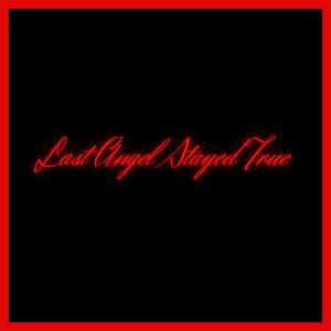 Last的專輯Last Angel Stayed True (Explicit)