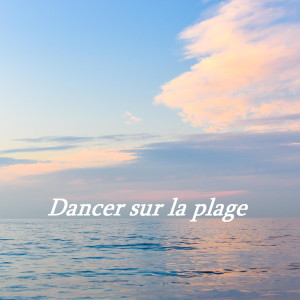Music for the car的專輯Dancer sur la plage