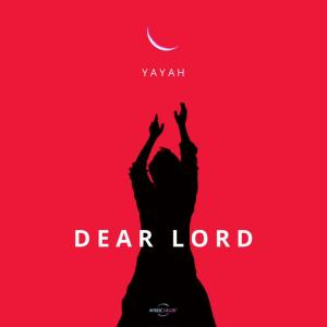 收聽Yayah的Dear Lord歌詞歌曲
