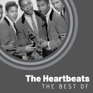 The Heartbeats的专辑The Best of The Heartbeats