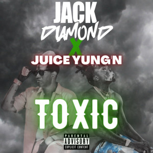 Jack Diamond的專輯Toxic (Explicit)