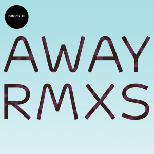 Listen to Away (Shatter Hands Remix) song with lyrics from Rumpistol