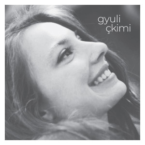 收聽Ezgi Aktan的Gyuli Çkimi歌詞歌曲