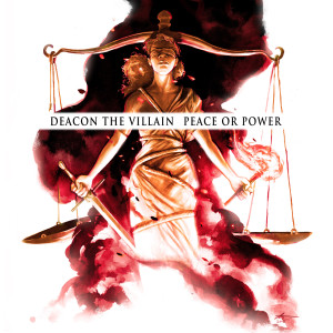 Album Peace or Power (Explicit) from Deacon The Villain