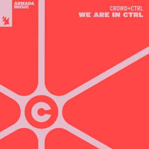 Album We Are In Ctrl from Crowd+Ctrl