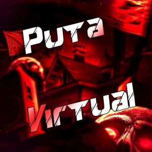 Album Puta Virtual (Explicit) oleh DJ LK DA VB