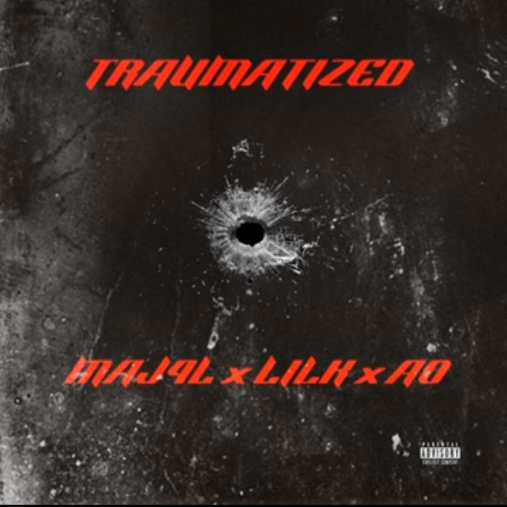 Traumatized (feat. AO & Maj4L) (Explicit)