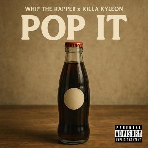 Whip The Rapper的專輯Pop it (feat. Killa Kyleon) [Explicit]