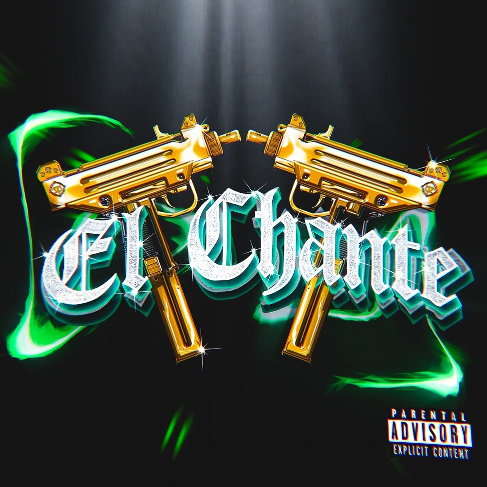 EL CHANTE (Explicit)