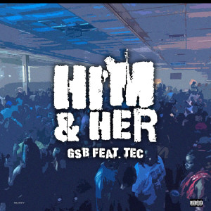 GSB的專輯Him & Her (Explicit)