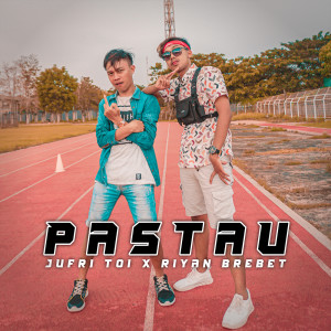 ดาวน์โหลดและฟังเพลง Pastau พร้อมเนื้อเพลงจาก Riyan Brebet