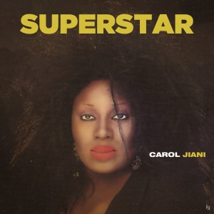 收聽Carol Jiani的Superstar (Club Mix)歌詞歌曲