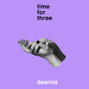 อัลบัม Deanna ศิลปิน Time For Three