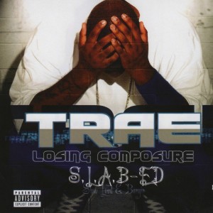 收聽Trae Tha Truth的Wanna See Me Gone (S.L.A.B.ed) (S.L.A.B.ed|Explicit)歌詞歌曲
