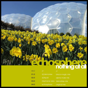 ดาวน์โหลดและฟังเพลง Nothing At All (Stephane Vera's Teknostep Mix) พร้อมเนื้อเพลงจาก Echosphere
