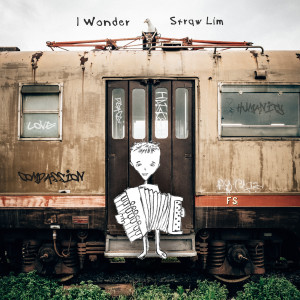 Album I Wonder from Straw Lim