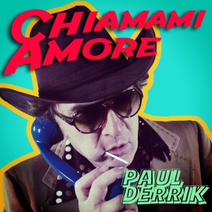 Album Chiamami Amore from PAUL DERRIK