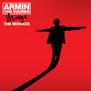 Armin Van Buuren的專輯Mirage (The Remixes) [Bonus Tracks Edition]