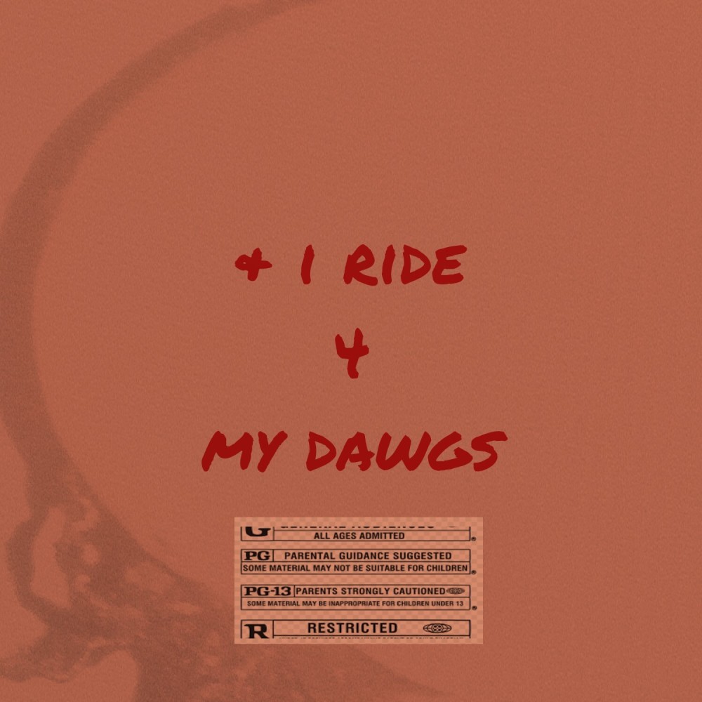 I Ride 4 My Dawgs (Explicit)