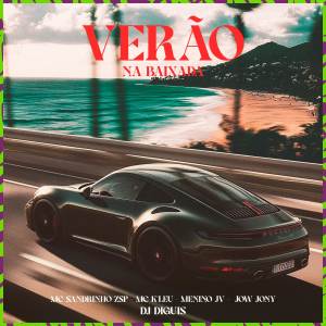 ดาวน์โหลดและฟังเพลง Verão na Baixada พร้อมเนื้อเพลงจาก Mc Sandrinho ZSP