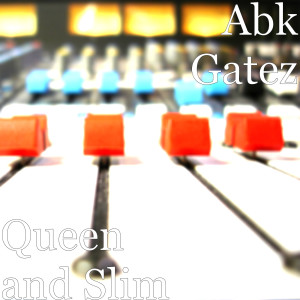 Album Queen and Slim from Abk Gatez
