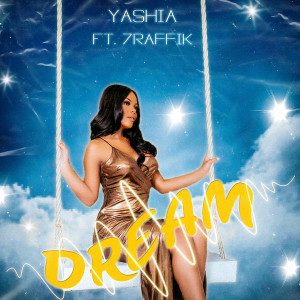 收聽Yashia的Dream歌詞歌曲