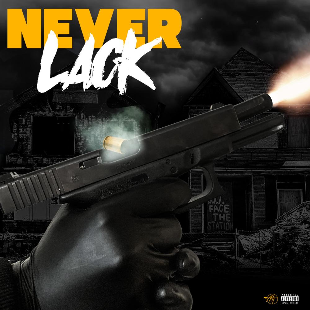 Never Lack (Explicit)