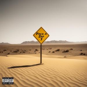 收聽Jems的Pack A Dip 3 (feat. IiI Cumtism) (Explicit)歌詞歌曲
