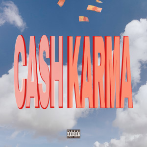 Listen to CASH KARMA (Explicit) song with lyrics from Tarrzankota