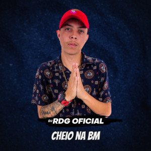 Dengarkan lagu Cheio de Puta na Bm (Explicit) nyanyian DJ RDG OFICIAL dengan lirik