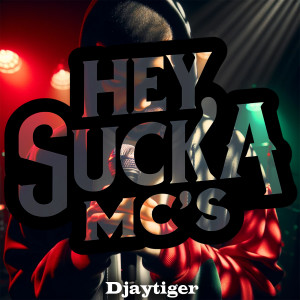 Listen to Hey, Sucka MC's song with lyrics from Djaytiger